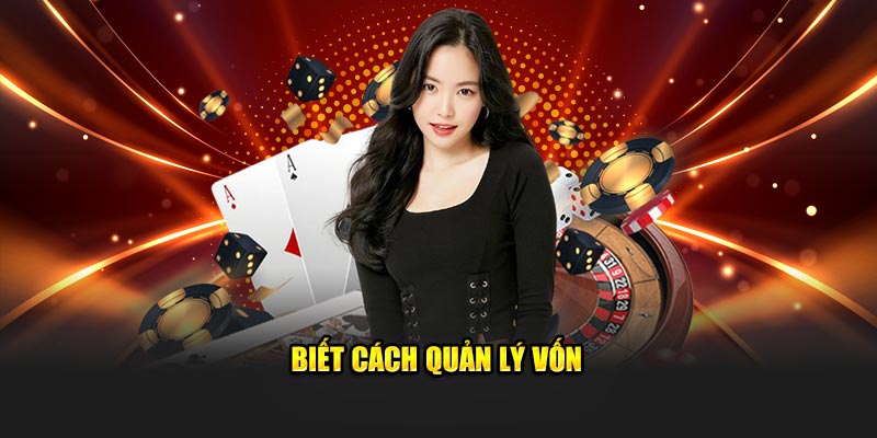 Biết cách quản lý vốn