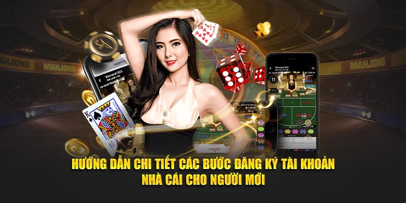 Hướng dẫn chi tiết các bước đăng ký tài khoản nhà cái cho người mới